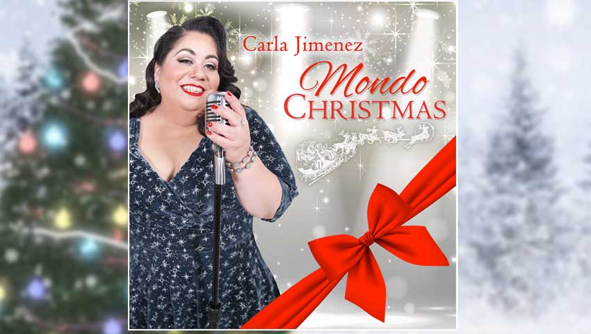 Actress Carla Jimenez Releases Holiday Album, 'Mondo Christmas' Featuring Mi Burrito Sabanero