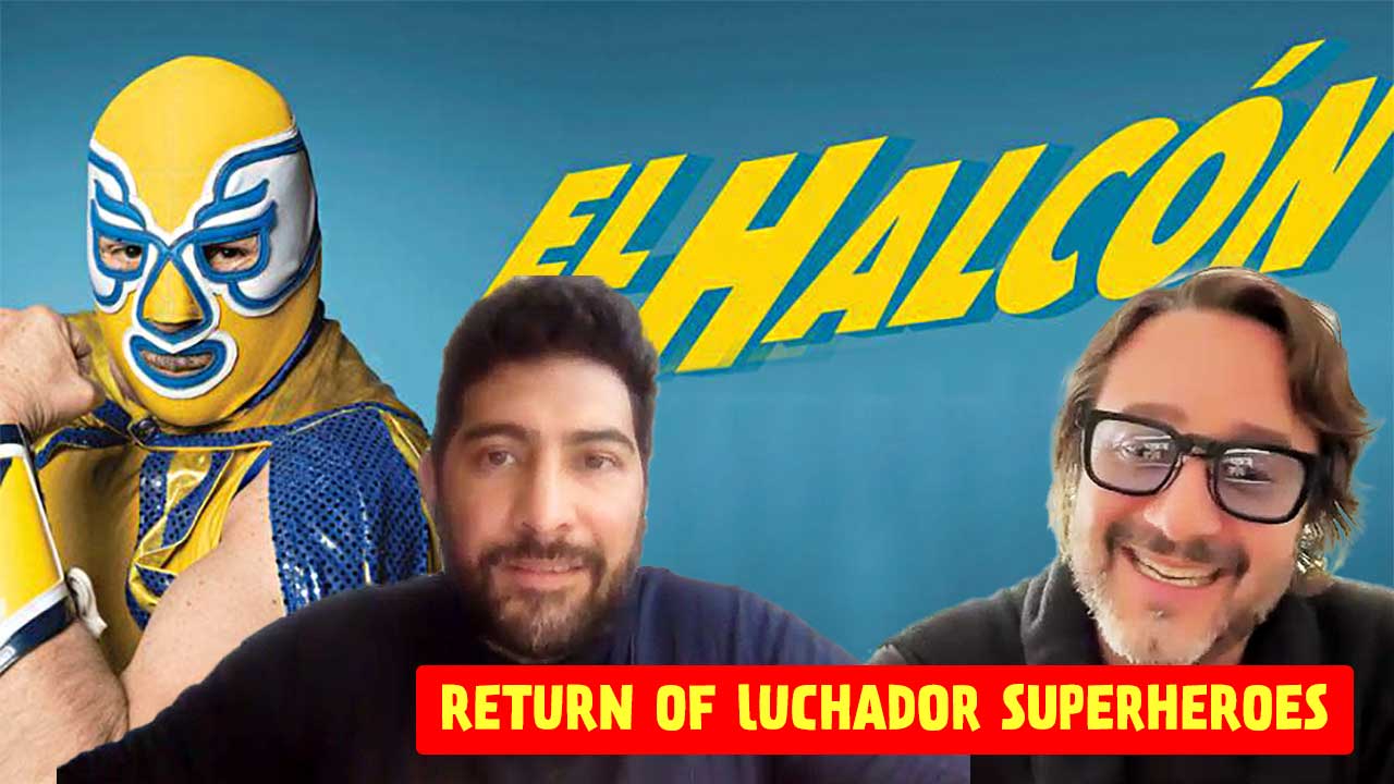 Return of Mexican Luchadores as Superheroes in 'El Halcon' with Director & Star 
