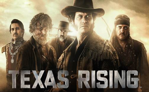 Texas Rising Olivier Martinez, Ray Liotta, Jeffrey Dean Morgan, Bill Paxton, Brendan Fraser